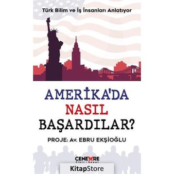 Amerika'da Nasıl Başardılar? - Ebru Ekşioğlu
