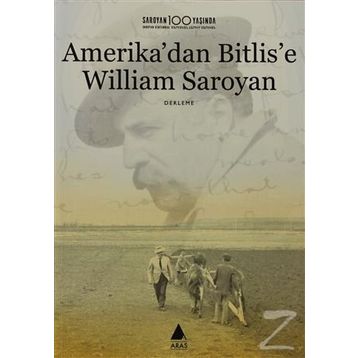 AMERIKA'DAN BITLIS'E WILLIAM SAROYAN - KOLEKTIF