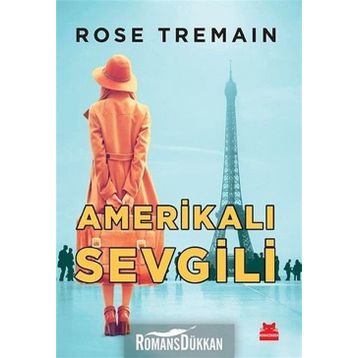Amerikalı Sevgili - Rose Tremain