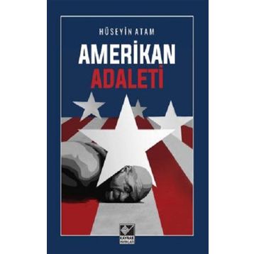 Amerikan Adaleti - Hüseyin Atam