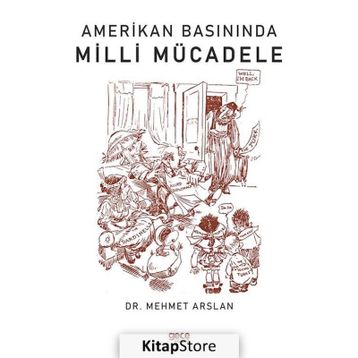 Amerikan Basınında Milli Mücadele - Mehmet Arslan