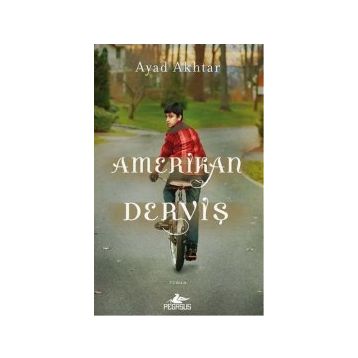 Amerikan Derviş - Ayad Akhtar