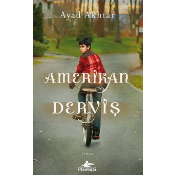 Amerikan Derviş - Ayad Akhtar