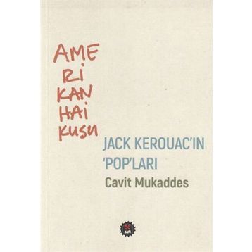 Amerikan Haikusu - Jack Kerouac