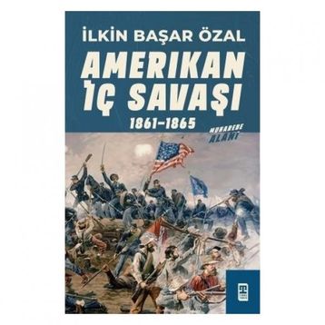 Amerikan İç Savaşı - İlkin Başar Özal