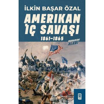 Amerikan İç Savaşı - İlkin Başar Özal
