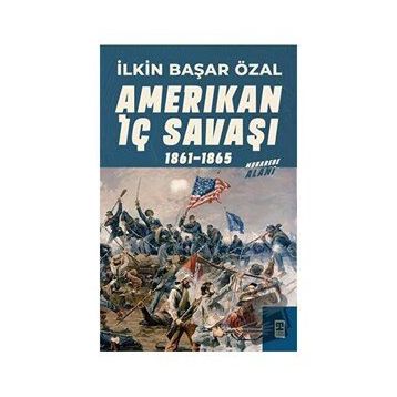 Amerikan İç Savaşı - İlkin Başar Özal