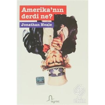 AMERİKA´NIN DERDI NE? - JONATHAN NEALE