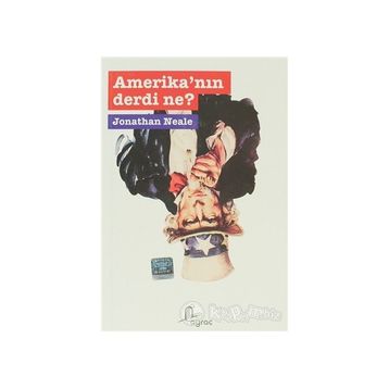 AMERİKA´NIN DERDI NE? - JONATHAN NEALE