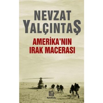 AMERİKA'NIN IRAK MACERASI - AHMET ALMAZ;NEVZAT YALÇINTAŞ