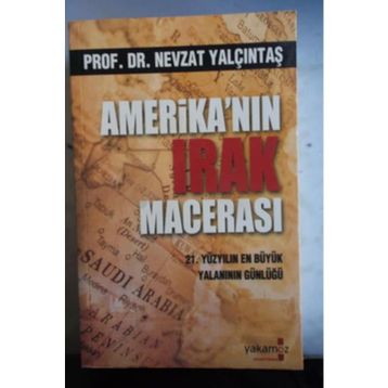 AMERİKA'NIN IRAK MACERASI - AHMET ALMAZ;NEVZAT YALÇINTAŞ