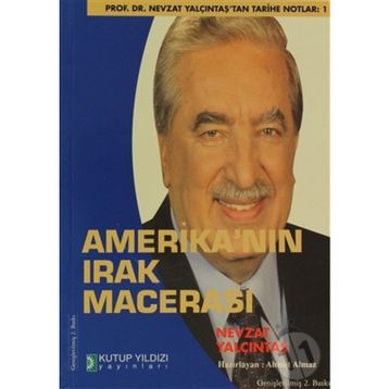 AMERİKA'NIN IRAK MACERASI - AHMET ALMAZ;NEVZAT YALÇINTAŞ