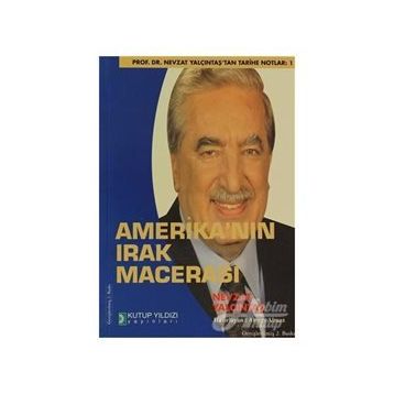 AMERİKA'NIN IRAK MACERASI - AHMET ALMAZ;NEVZAT YALÇINTAŞ