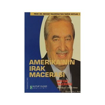 AMERİKA'NIN IRAK MACERASI - AHMET ALMAZ;NEVZAT YALÇINTAŞ