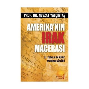 AMERİKA'NIN IRAK MACERASI - AHMET ALMAZ;NEVZAT YALÇINTAŞ