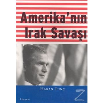 AMERİKA'NIN IRAK SAVAŞI - HAKAN TUNÇ