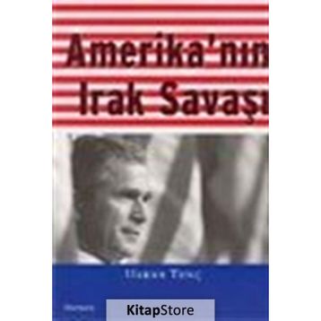 AMERİKA'NIN IRAK SAVAŞI - HAKAN TUNÇ