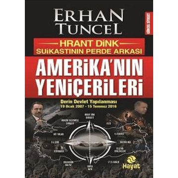 Amerika’nın Yeniçerileri - Erhan Tuncel