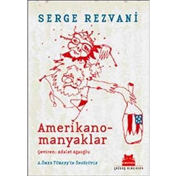 AMERIKANOMANYAKLAR - SERGE REZVANI