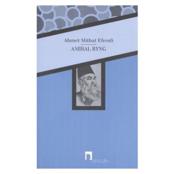 Amiral Byng - ahmed mithad efendi
