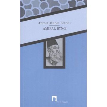Amiral Byng - ahmed mithad efendi