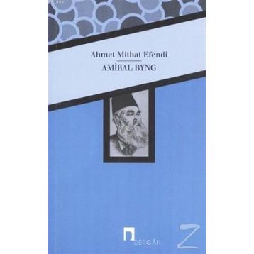 Amiral Byng - ahmed mithad efendi