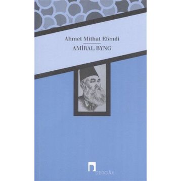 Amiral Byng - ahmed mithad efendi