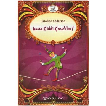 AMMA CIDDI ÇOCUKLAR - CAROLINE ADDERSON