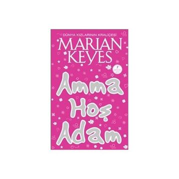 Amma Hoş Adam - Marian Keyes