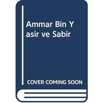 Ammar Bin Yasir Sabır - Ali Haydar Zuğurlu