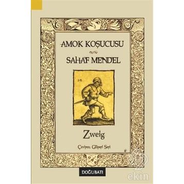 Amok Koşucusu - Sahaf Mendel - Stephan Zweig