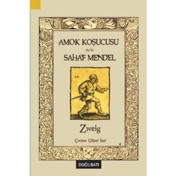 Amok Koşucusu - Sahaf Mendel - Stephan Zweig