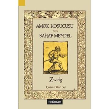 Amok Koşucusu - Sahaf Mendel - Stephan Zweig