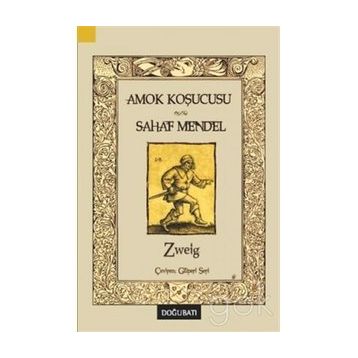 Amok Koşucusu - Sahaf Mendel - Stephan Zweig