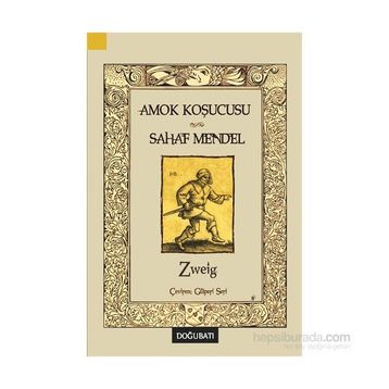 Amok Koşucusu - Sahaf Mendel - Stephan Zweig
