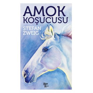 Amok Koşucusu - Stefan Zweig