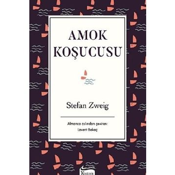 Amok Koşucusu - Stefan Zweig