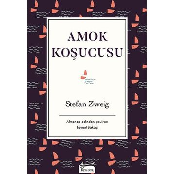 Amok Koşucusu - Stefan Zweig