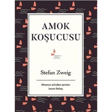 Amok Koşucusu - Stephan Zweig