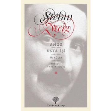 AMOK - USTA İŞI ÖYKÜLER - STEFAN ZWEIG