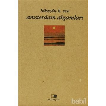 AMSTERDAM AKŞAMLARI - HÜSEYİN K. ECE