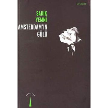 Amsterdam’ın Gülü - Sadık Yemni