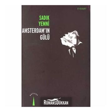 Amsterdam’ın Gülü - Sadık Yemni