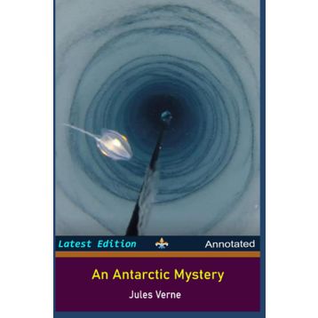 An Antarctic Mystery - Jules Verne