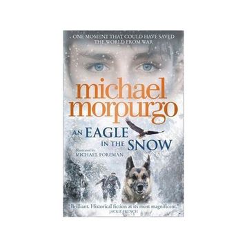 An Eagle In The Snow - Michael Morpurgo