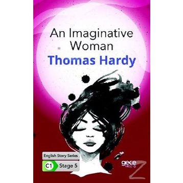 An Imaginative Woman Stage 5 C-1 - Thomas Hardy