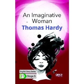 An Imaginative Woman Stage 5 C-1 - Thomas Hardy