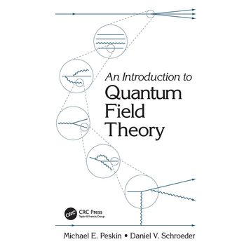 An Introduction To Quantum Field Theory - Michael E. Peskin