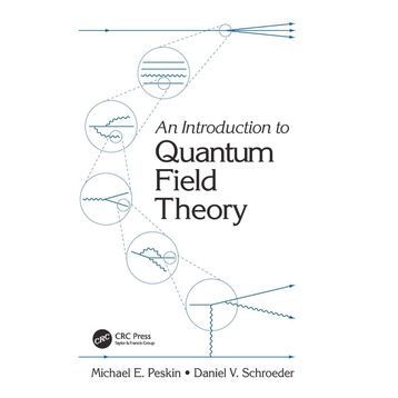 An Introduction To Quantum Field Theory - Michael E. Peskin
