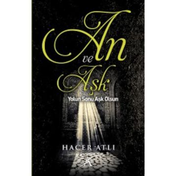 An ve Aşk - Hacer Atlı